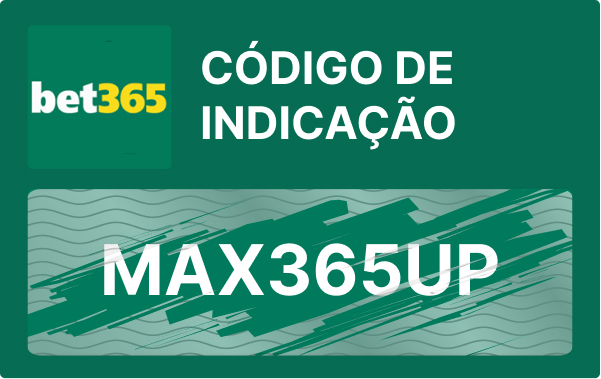 Código de indicação bet365 – Use o código MAX365UP em Maio de 2025